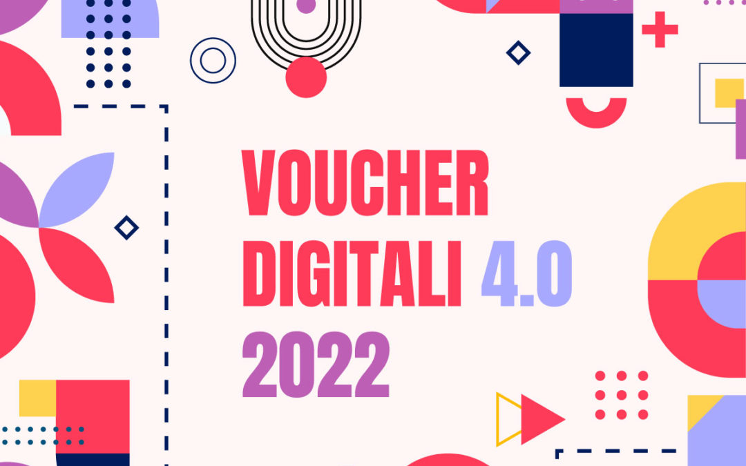 Voucher Digitali Impresa 4.0 2022